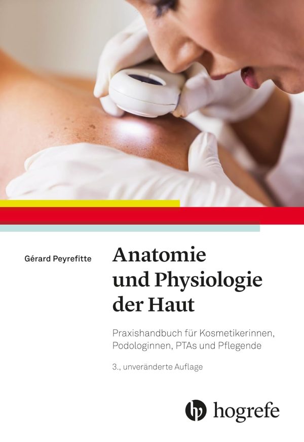 Anatomie und Physiologie der Haut: Praxishandbuch für Kosmetikerinnen, Podologinnen, PTAs und Pflegende Taschenbuch – 26. Oktober 2020 1